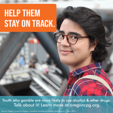 A teen boy smiles, looking into the camera. The caption reads, "Youth who gamble are more likely to use alcohol & other drugs. Talk about it! Learn more at www.oregoncpg.org"