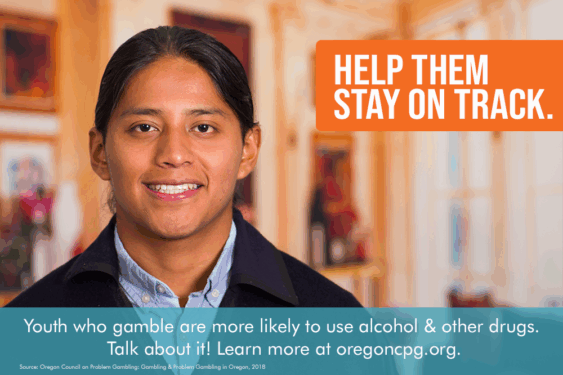 A teen boy smiles, looking into the camera. The caption reads, "Youth who gamble are more likely to use alcohol & other drugs. Talk about it! Learn more at www.oregoncpg.org"