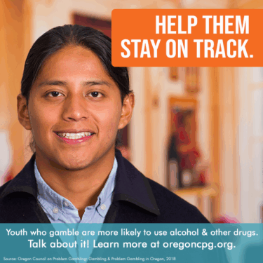 A teen boy smiles, looking into the camera. The caption reads, "Youth who gamble are more likely to use alcohol & other drugs. Talk about it! Learn more at www.oregoncpg.org"