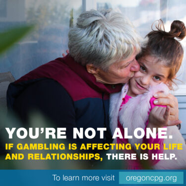 An elderly person gives a hug and kiss to a little girl. The caption reads, "You're not alone. If gambling is affecting your life and relationships, there is help.