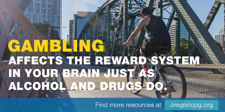 A man bicycles across a city bridge. The caption reads, "Gambling affects the reward system in your brain just as alcohol and drugs do."