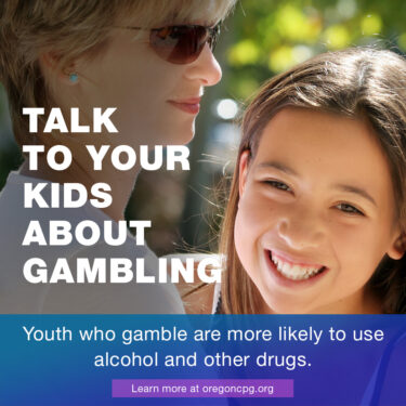 A teen girl smiles, looking into the camera with her mother in the background. The caption reads, "Talk to your kids about gambling."
